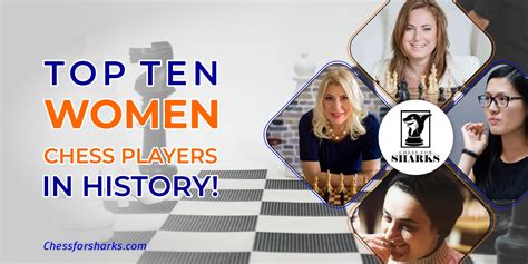 Top 10 Women Chess Players In History - Chess For Sharks