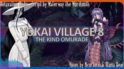 Yokai Village 8: The Kind Omukade[F4A][RP][ASMR][Skittering][Hachishaku ...