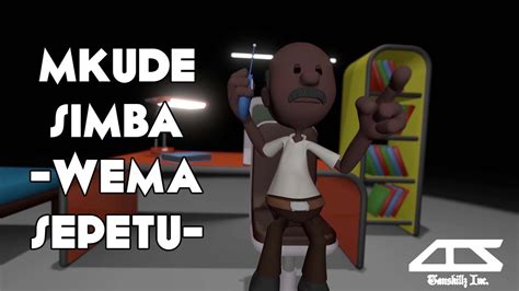 MKUDE SIMBA-WEMA SEPETU | Short Animation - YouTube