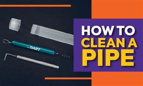 How to Clean a Weed Pipe – The DART Company