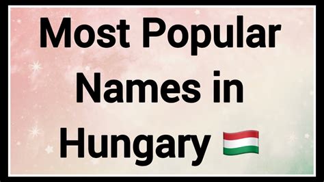 Most Popular Names in Hungary 🇭🇺 - YouTube