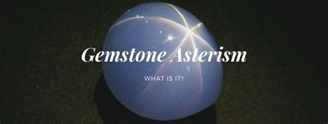 What is Gemstone Asterism? | Chroma Gems & Co | Gemstones, Neat tricks ...