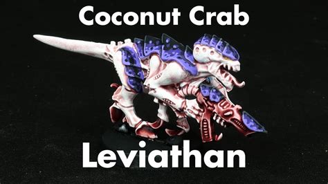 Tyranid 'Coconut Crab' Hive Fleet Leviathan Scheme - YouTube