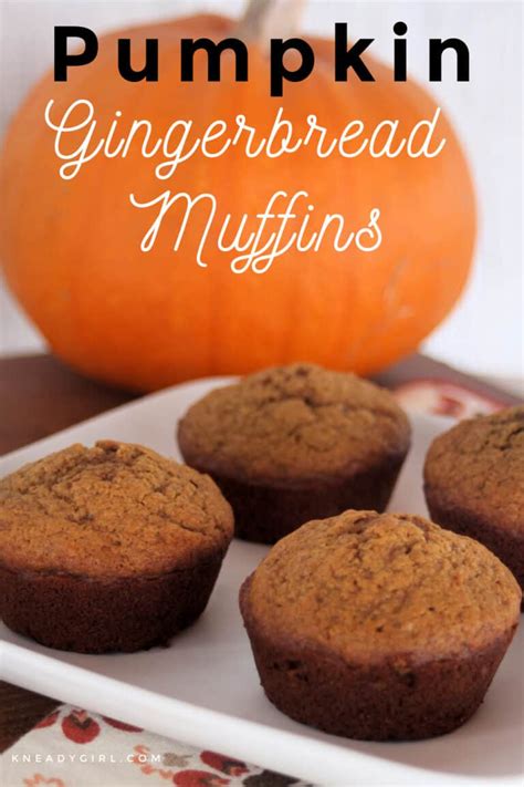 Pumpkin Gingerbread Muffins - Kneady Girl