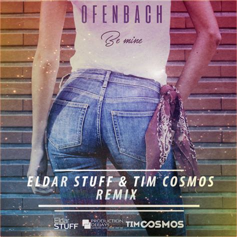 Stream Ofenbach - Be Mine (Eldar Stuff, Tim Cosmos Remix) by Eldar Stuff | Listen online for ...