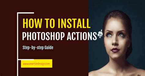 How to Install Photoshop Actions [Free Actions Download] - Smartie Design