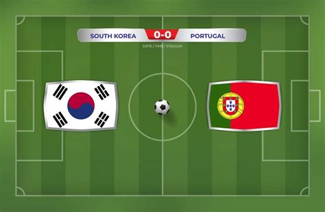 Premium Vector | South Korea vs Portugal 2022 match with scoreboard and ...