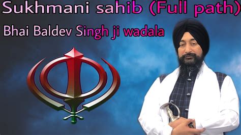 Sukhmani sahib full path by bhai Baldev Singh ji wadala - YouTube