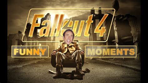 Fallout 4 Funny Moments! - YouTube