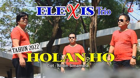 HOLAN HO || TRIO ELEXIS || LAGU BATAK TERBARU 2022 || TRIO ELEXIS POP BATAK VOL 10. Acordes ...