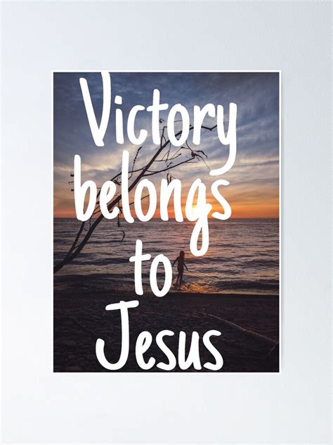 "Victory Belongs to Jesus" Poster for Sale by thelovecentre | Redbubble