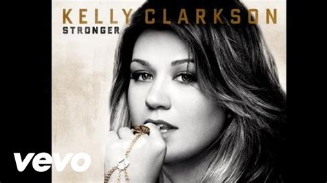 Kelly Clarkson - Stronger (What Doesn't Kill You) (Audio) - YouTube