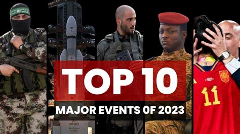 Top 10 Major Events That Defined the Year "2023'' - YouTube