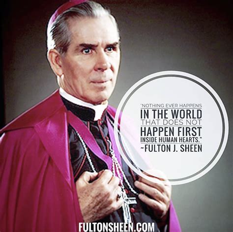 Top 100 Essential Fulton Sheen Quotes That Will Move Your Soul - Fulton ...