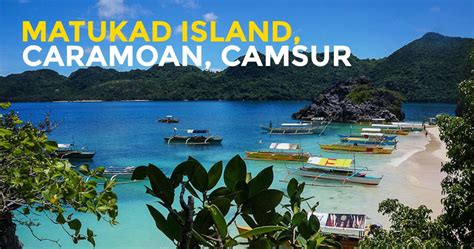 QUICK GUIDE: Matukad Island in Caramoan, Camarines Sur - Philippine Beach Guide