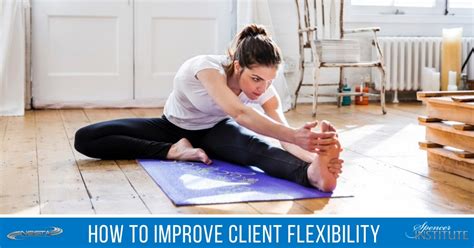 How to Improve Client Flexibility - Spencer Institute Health, Holistic ...