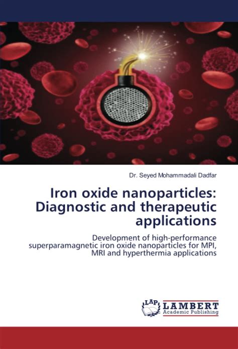 Buy Iron oxide nanoparticles: Diagnostic and therapeutic applications: Development of high ...