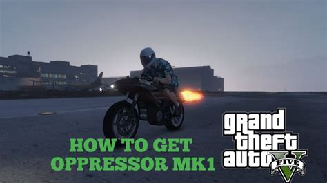 HOW TO GET THE OPPRESSOR MK1 IN GTA V STORY MODE - YouTube