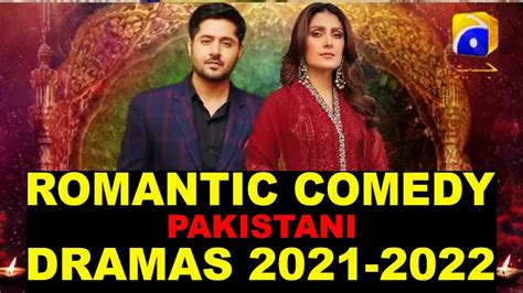 Top 10 Blockbuster Romantic Comedy Pakistani Dramas 2021-2022 - YouTube