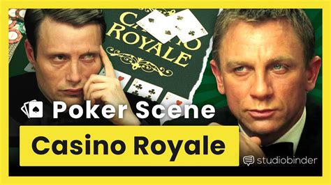 James Bond & the Casino Royale Poker Scene — How to Turn a Simple Card ...