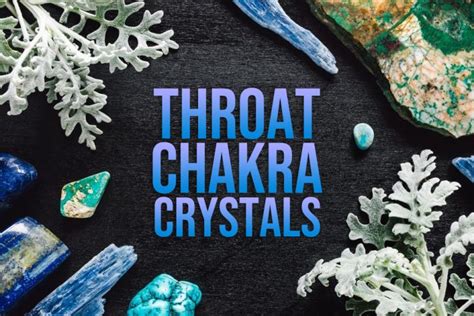 Throat Chakra Crystals - 7 Of The Best Crystals For The Throat Chakra