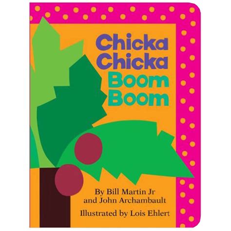 Chicka Chicka Boom Boom by Bill Martin Jr and John Archambault