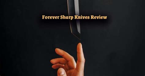 Forever Sharp Knives Review: Are They Worthy? – KnifeUp