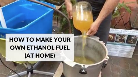 How to Make Your Own Ethanol Fuel (At Home) - YouTube