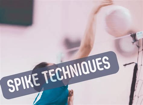 Spike techniques - Volleyball Gear Guide - VCP Volleyball