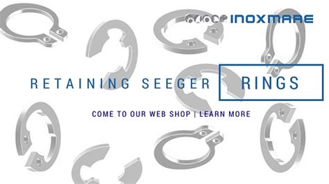 Stainless Steel Seeger Ring for the Inside or Outside of Pipes - Blog Inox mare En