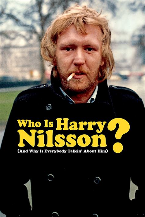 Who Is Harry Nilsson (And Why Is Everybody Talkin' About Him?) (2010) - Posters — The Movie ...