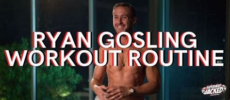 Ryan Gosling Workout Routine and Diet Plan in 2021 | Workout routine ...