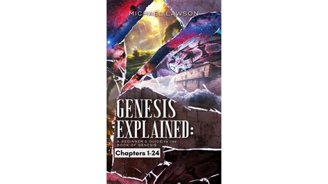 Genesis Explained: A Beginner's Commentary to the Book of Genesis Ch 1 ...