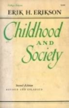 Childhood and Society by Erik H. Erikson | LibraryThing