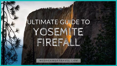 📸Yosemite Firefall: Ultimate Guide for First Visits in 2024