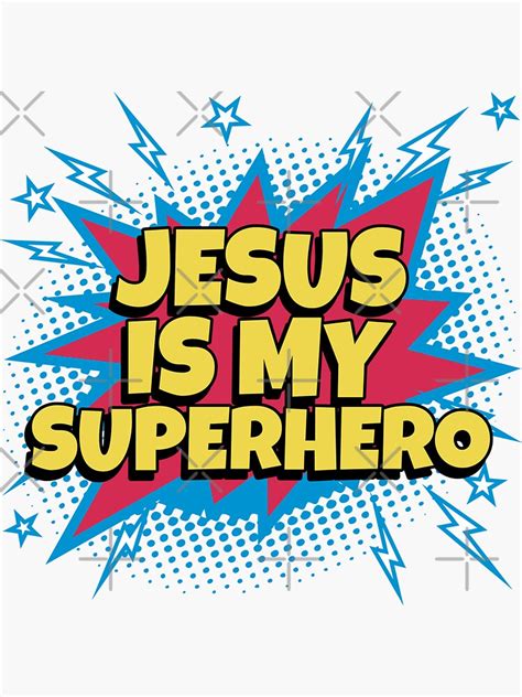 "JESUS IS MY SUPERHERO - COOL CHRISTIAN" Sticker for Sale by macfriends | Redbubble