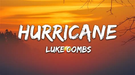 Luke Combs - Hurricane (Lyrics) - YouTube