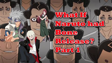 What If Naruto had Bone Release? (Part 1) - YouTube