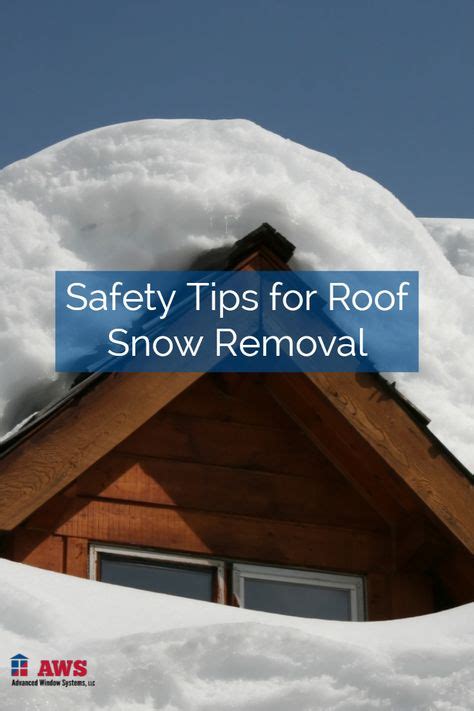 Safety Tips for Roof Snow Removal | Snow removal, Safety tips, Roof