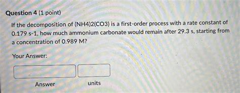 Solved If the decomposition of (NH4)2(CO3) is a first-order | Chegg.com