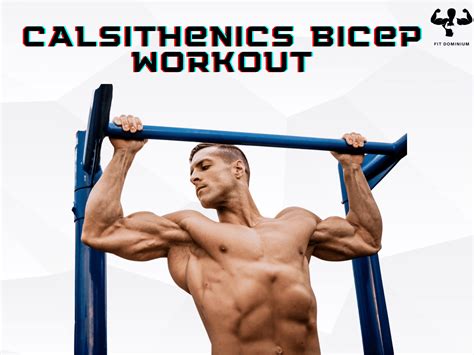 Calisthenics Bicep Workout For Huge Arms – FitDominium