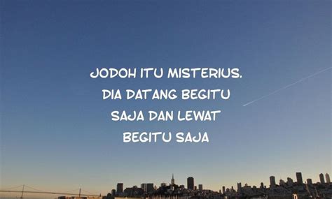 Quotes Tentang Menunggu Jodoh yang Belum Juga Datang. Renungkan Biar ...