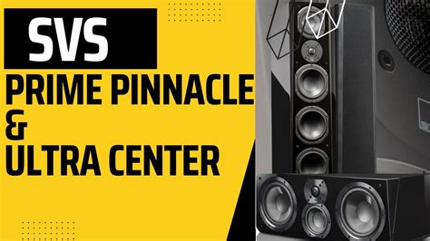 SVS Prime Pinnacle Tower & Ultra Center Speakers Review | Comparison To Budget/Old Speakers ...