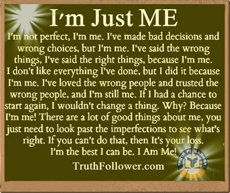 I'm Just ME, Being Myself Quotes