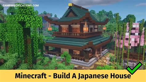 How To Build A Japanese House In Minecraft - Game Specifications