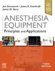 Anesthesia Equipment: Principles and Applications by Berry MD, James M,Eisenkraf | eBay