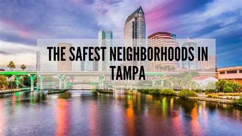 Safest Neighborhoods in Tampa [2024] | What are the Safest Areas of Tampa?