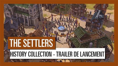 The Settlers History Collection - Trailer de Lancement [OFFICIEL] VOSTFR HD - YouTube