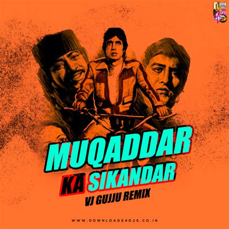 Muqaddar Ka Sikandar (Remix) – VJ Gujju | Downloads4Djs