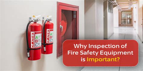 Why Inspection of Fire Safety Equipment is Important?